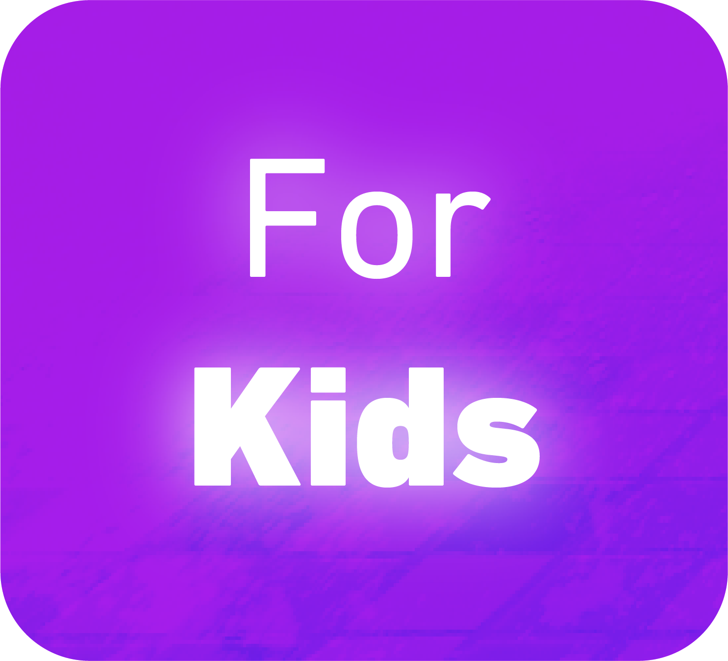 For Kids